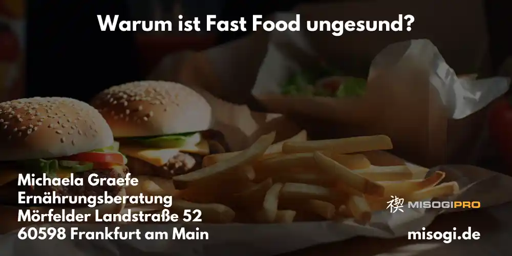 Warum ist Fast Food ungesund?